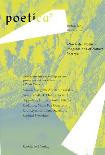 Nach der Natur - Imaginations of Nature. Poetry: Poetica 9 von konkursbuch