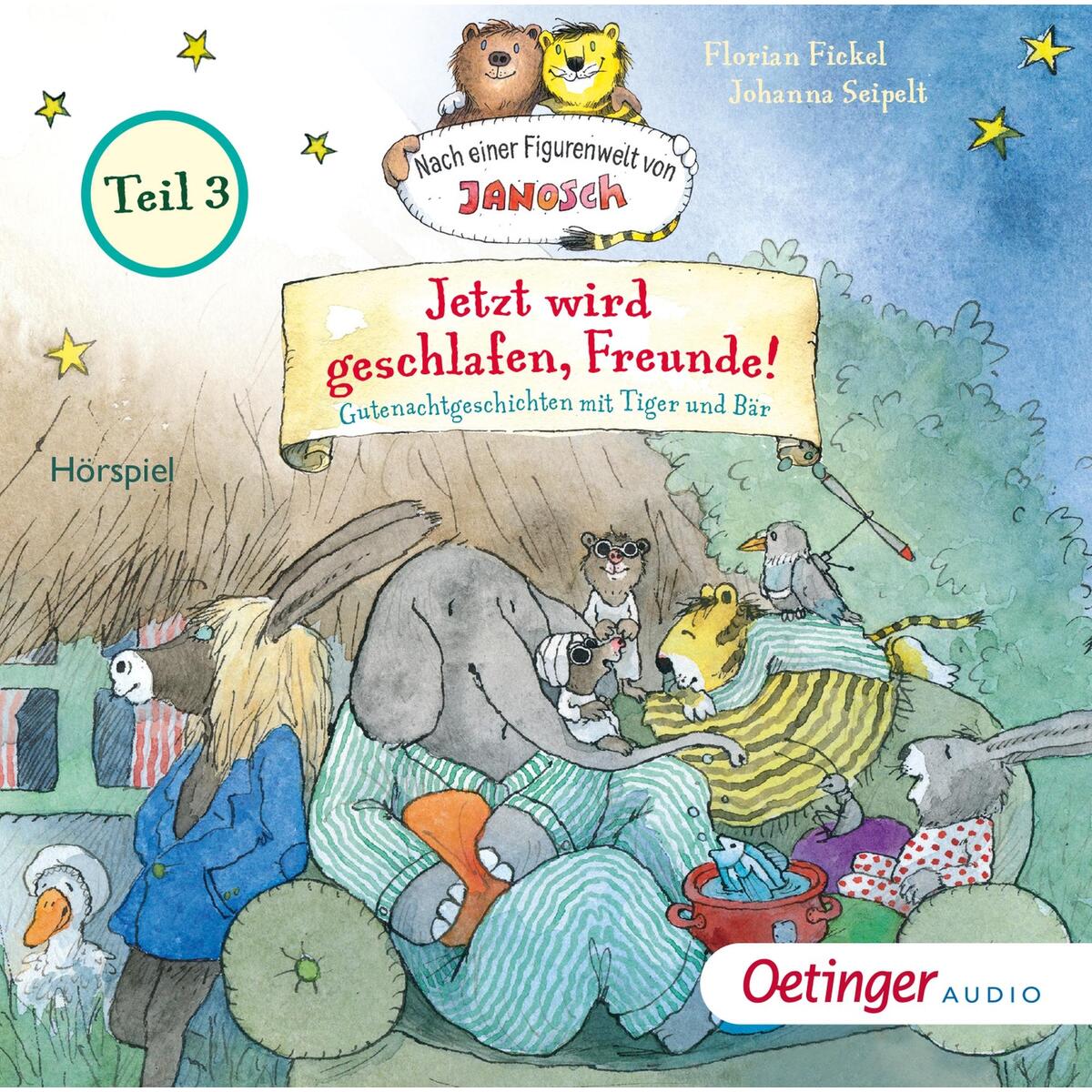 Nach einer Figurenwelt von Janosch. Jetzt wird geschlafen, Freunde! Teil 3 Nach einer Figurenwelt von Janosch. Jetzt wird geschlafen, Freunde! Teil 3 von Oetinger
