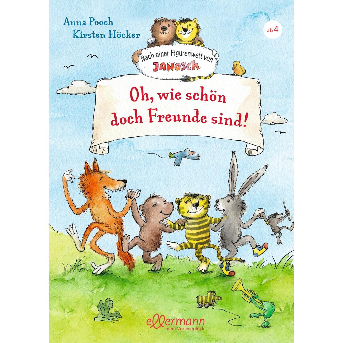 Nach einer Figurenwelt von Janosch. Oh, wie schön doch Freunde sind! Nach einer Figurenwelt von Janosch. Oh, wie schön doch Freunde sind! von Ellermann