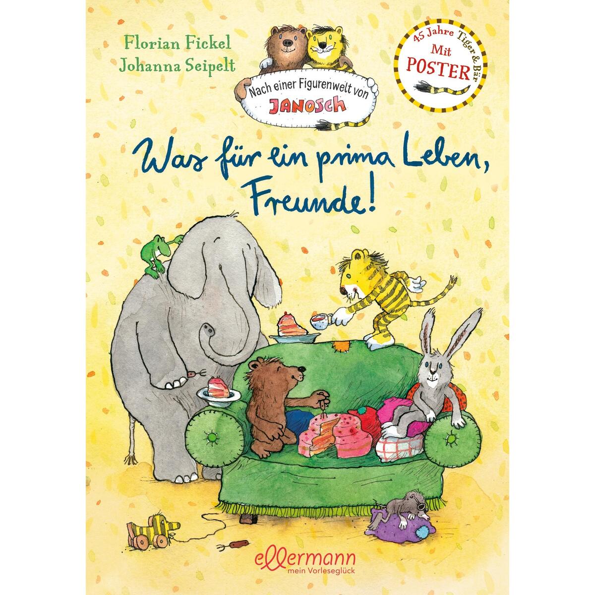 Nach einer Figurenwelt von Janosch. Was für ein prima Leben, Freunde! Nach einer Figurenwelt von Janosch. Was für ein prima Leben, Freunde! von Ellermann