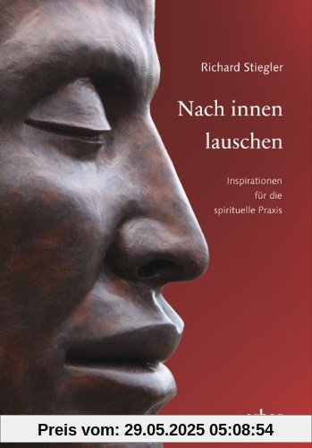 Nach innen lauschen: Inspirationen für die spirituelle Praxis