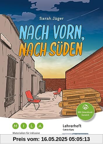 Nach vorn, nach Süden – Sarah Jäger – Materialien für die sonderpädagogische Förderung – Lehrerheft: Unterricht, Lösungen, Didaktik, Inklusion, ... (Literatur im Unterricht: Sekundarstufe I)