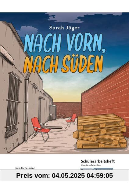Nach vorn, nach Süden – Sarah Jäger – Schülerarbeitsheft – G-Niveau: Interpretationshilfe, Pflichtlektüre, Lernmittel, Prüfungsvorbereitung, ... (Literatur im Unterricht: Sekundarstufe I)
