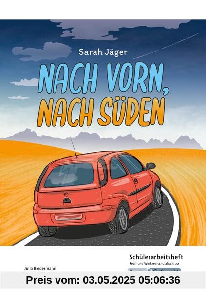 Nach vorn, nach Süden – Sarah Jäger – Schülerarbeitsheft – M-Niveau: Interpretationshilfe, Arbeitsheft, Lernmittel, Pflichtlektüre, ... (Literatur im Unterricht: Sekundarstufe I)