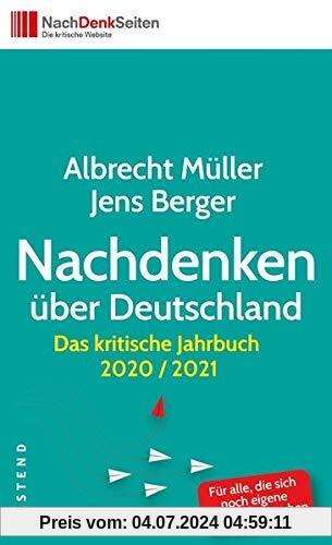 Nachdenken über Deutschland: Das kritische Jahrbuch 2020/2021