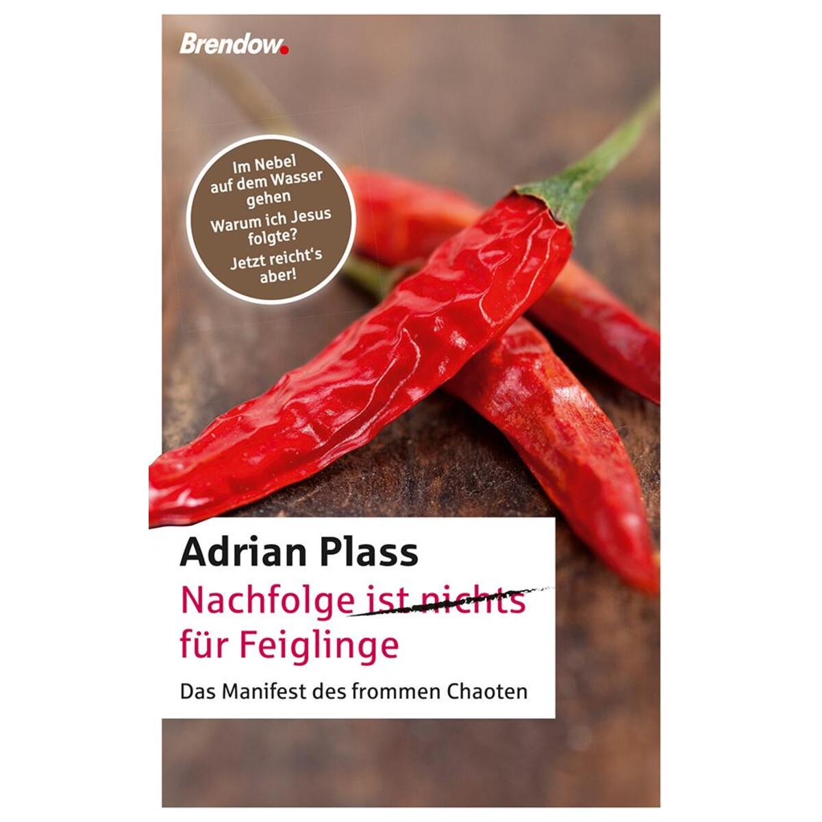 Nachfolge (ist nichts) für Feiglinge von Brendow Verlag
