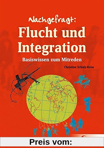 Nachgefragt: Flucht und Integration: Basiswissen zum Mitreden