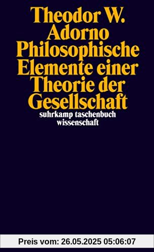 Nachgelassene Schriften. Abteilung IV: Vorlesungen: Band 12: Philosophische Elemente einer Theorie der Gesellschaft (suhrkamp taschenbuch wissenschaft)