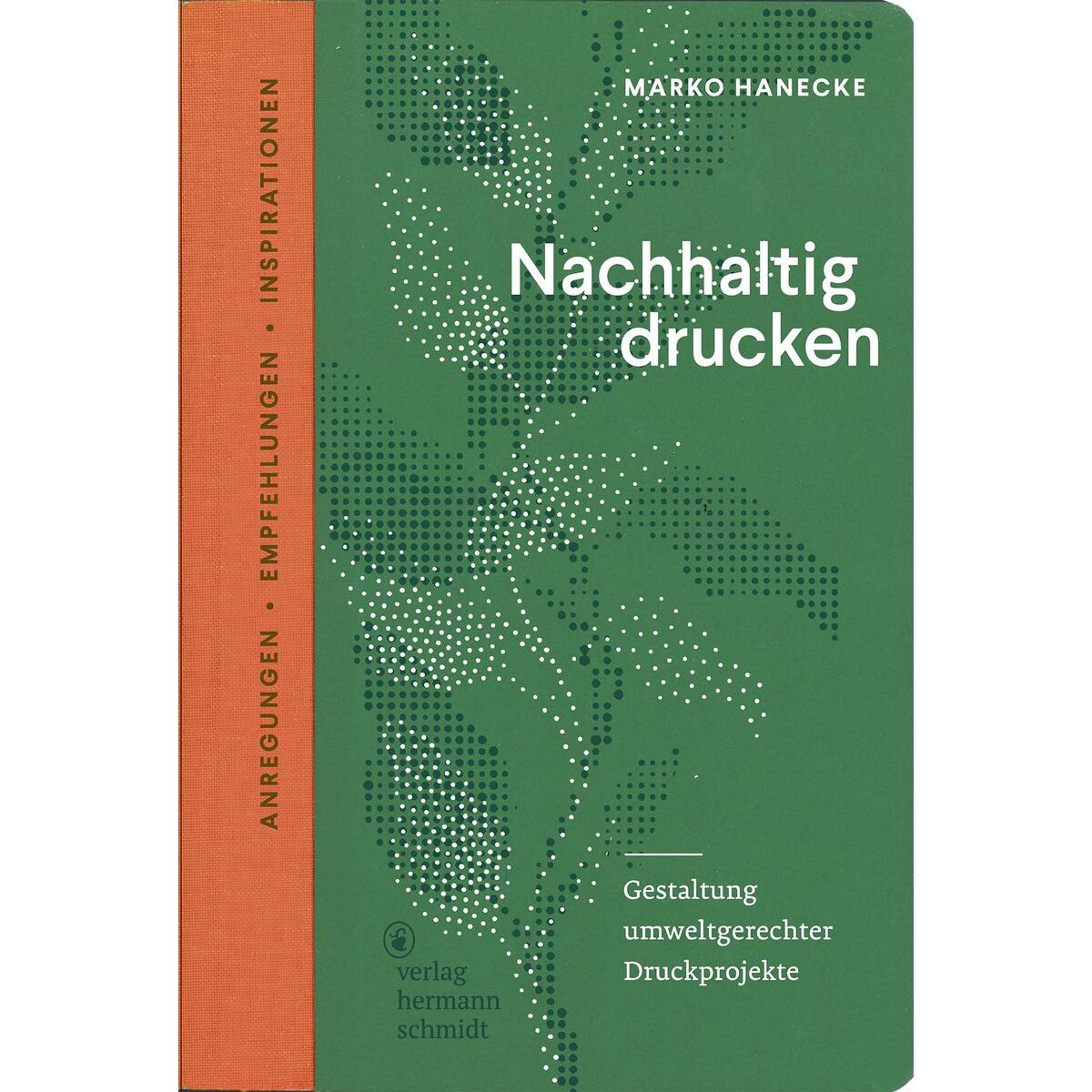 Nachhaltig drucken Nachhaltig drucken von Schmidt Hermann Verlag