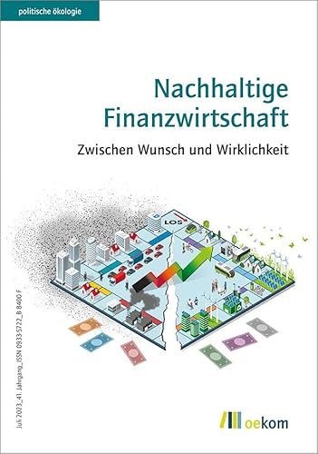 Nachhaltige Finanzwirtschaft: Zwischen Wunsch und Wirklichkeit (politische ökologie, Band 173) von oekom verlag GmbH