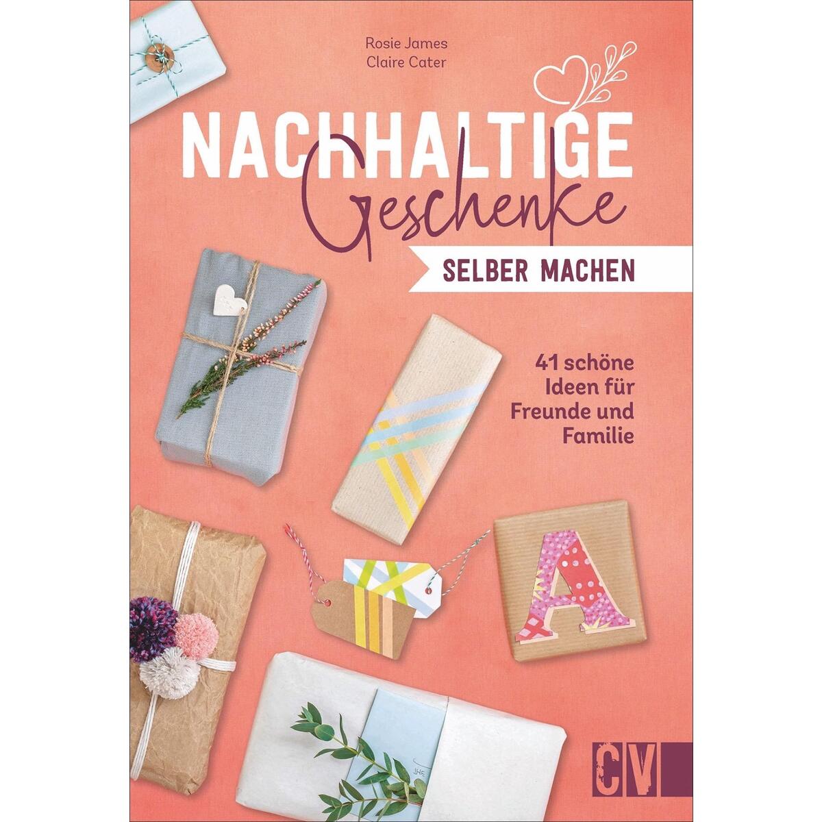 Nachhaltige Geschenke selber machen Nachhaltige Geschenke selber machen von Christophorus Verlag