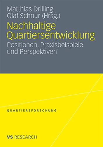 Nachhaltige Quartiersentwicklung: Positionen, Praxisbeispiele und Perspektiven (Quartiersforschung) von VS Verlag für Sozialwissenschaften