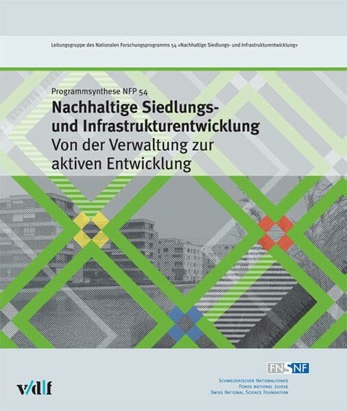 Nachhaltige Siedlungs- und Infrastrukturentwicklung: Von der Verwaltung zur aktiven Entwicklun...
