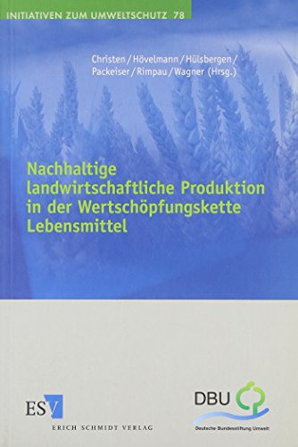 Nachhaltige landwirtschaftliche Produktion in der Wertschöpfungskette Lebensmittel (Initiativen zum Umweltschutz)
