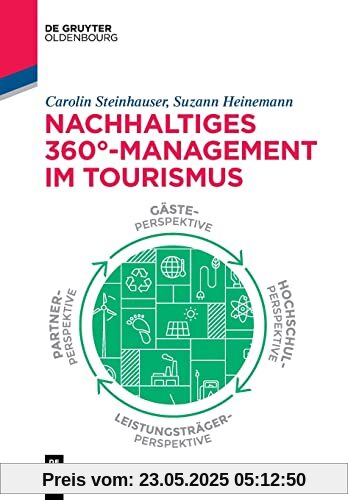 Nachhaltiges 360°-Management im Tourismus (De Gruyter Studium)