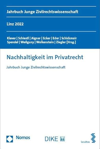 Nachhaltigkeit im Privatrecht: Jahrbuch Junge Zivilrechtswissenschaft von Nomos