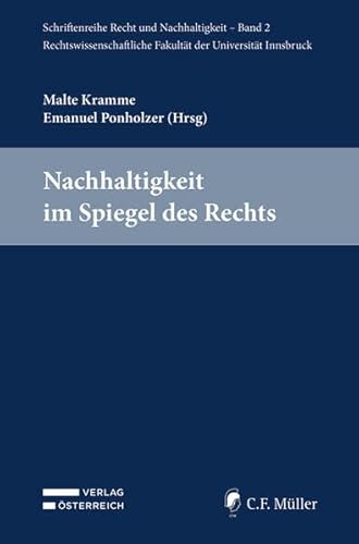 Nachhaltigkeit im Spiegel des Rechts (Schriftenreihe Recht und Nachhaltigkeit (RuN)) von Verlag Österreich