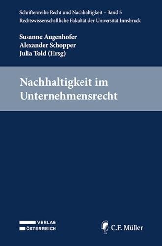 Nachhaltigkeit im Unternehmensrecht (Schriftenreihe Recht und Nachhaltigkeit (RuN)) von Verlag Österreich