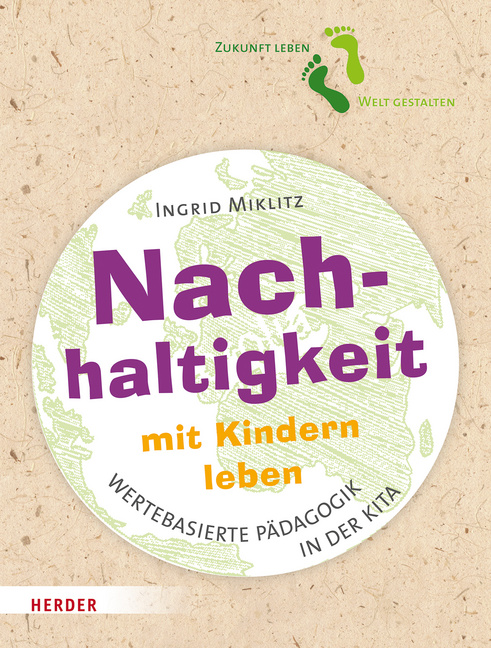 Nachhaltigkeit mit Kindern leben Nachhaltigkeit mit Kindern leben von Herder