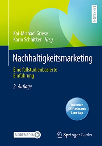 Nachhaltigkeitsmarketing: Eine fallstudienbasierte Einführung von Springer Gabler