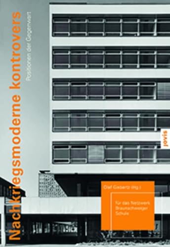 Nachkriegsmoderne kontrovers: Positionen der Gegenwart von Jovis Verlag