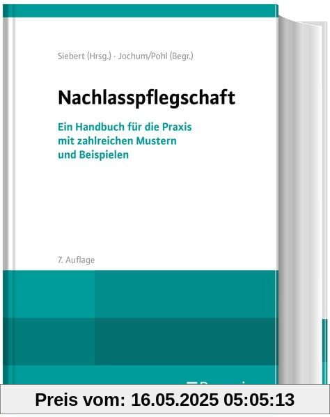Nachlasspflegschaft: Ein Handbuch für die Praxis mit zahlreichen Mustern und Beispielen Nachlasspflegschaft: Ein Handbuch für die Praxis mit zahlreichen Mustern und Beispielen