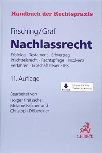 Nachlassrecht: Erbfolge, Testament, Erbvertrag, Pflichtteilsrecht, Rechtspflege, Insolvenz, Ve...