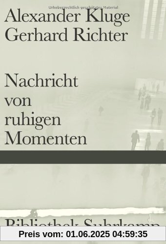 Nachricht von ruhigen Momenten (Bibliothek Suhrkamp)