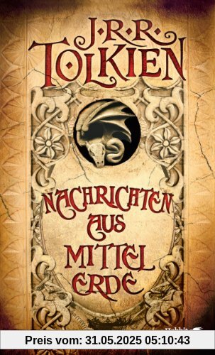 Nachrichten aus Mittelerde: Mit Einleitung, Kommentar und Register Nachrichten aus Mittelerde: Mit Einleitung, Kommentar und Register