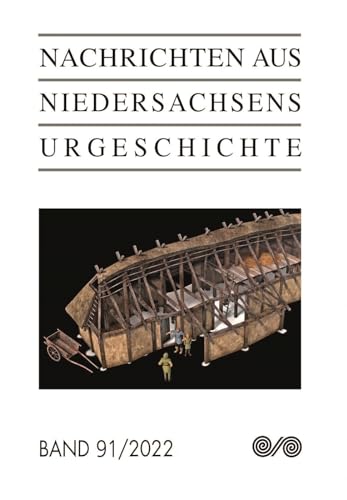Nachrichten aus Niedersachsens Urgeschichte: 2021: Band 91/2022 von Theiss in Herder