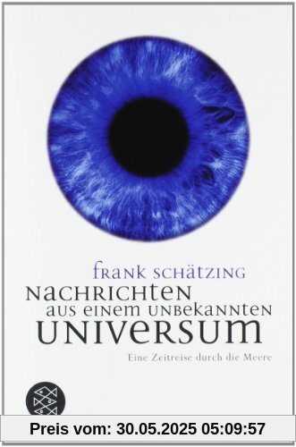 Nachrichten aus einem unbekannten Universum: Eine Zeitreise durch die Meere