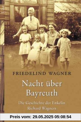 Nacht über Bayreuth: Die Geschichte der Enkelin Richard Wagners Nacht über Bayreuth: Die Geschichte der Enkelin Richard Wagners