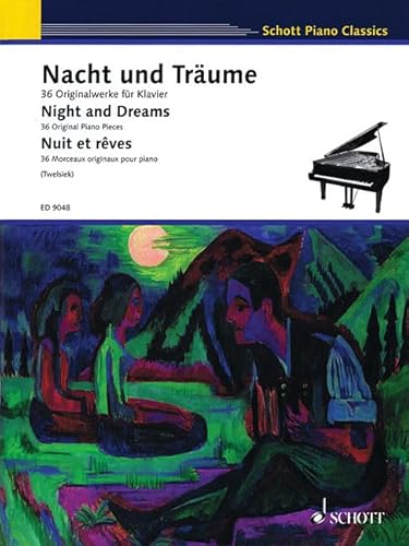 Nacht und Träume: 36 Originalwerke für Klavier. Klavier. (Schott Piano Classics)