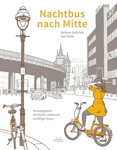 Nachtbus nach Mitte: Berliner Gedichte von heute