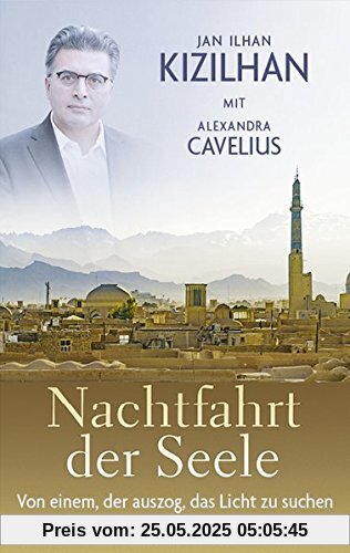 Nachtfahrt der Seele: Von einem, der auszog, das Licht zu suchen