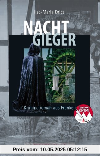 Nachtgieger: Kriminalroman aus Franken Nachtgieger: Kriminalroman aus Franken