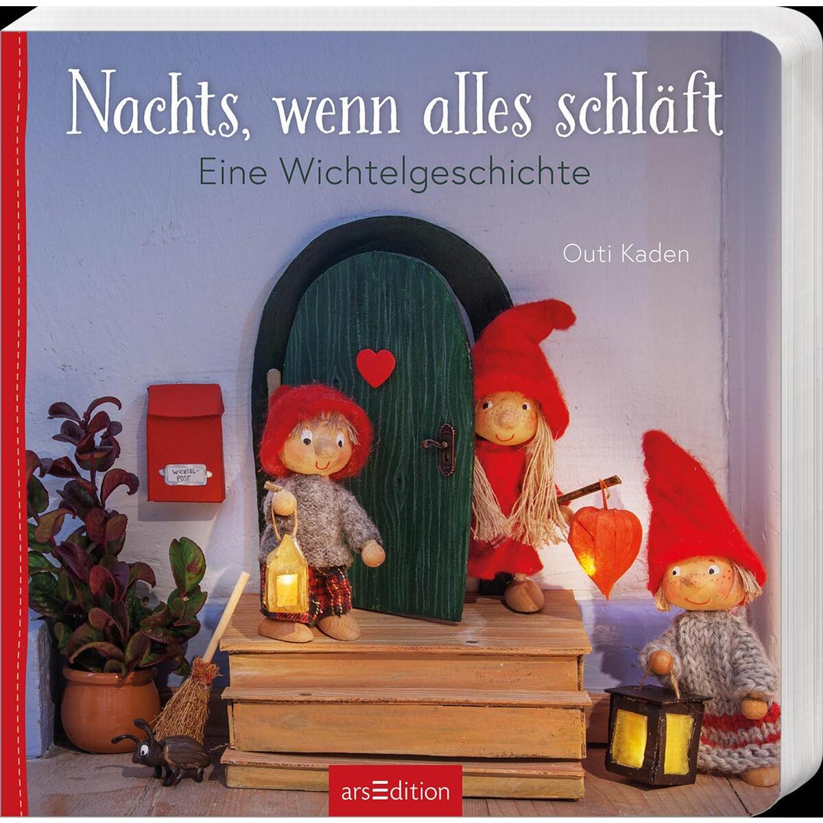 Nachts, wenn alles schläft: Eine Wichtelgeschichte Nachts, wenn alles schläft: Eine Wichtelgeschichte von Ars Edition GmbH