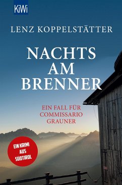 Nachts am Brenner / Commissario Grauner Bd.3 von Kiepenheuer & Witsch