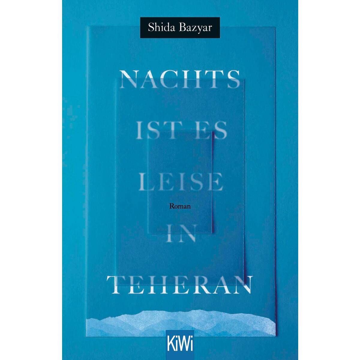 Nachts ist es leise in Teheran von Kiepenheuer & Witsch GmbH
