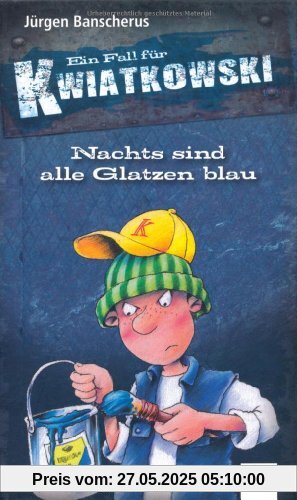 Nachts sind alle Glatzen blau: Ein Fall für Kwiatkowski