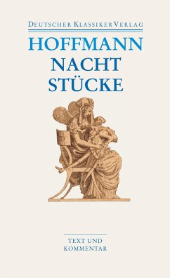 Nachtstücke / Klein Zaches genannt Zinnober / Prinzessin Brambilla / Werke 1816-1820 von Deutscher Klassiker Verlag