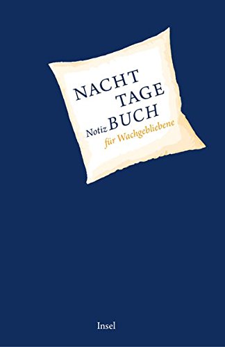 Nachttagebuch: Notizbuch für Wachgebliebene (insel taschenbuch) von Insel Verlag