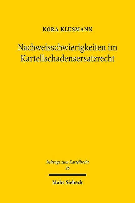 Nachweisschwierigkeiten im Kartellschadensersatzrecht