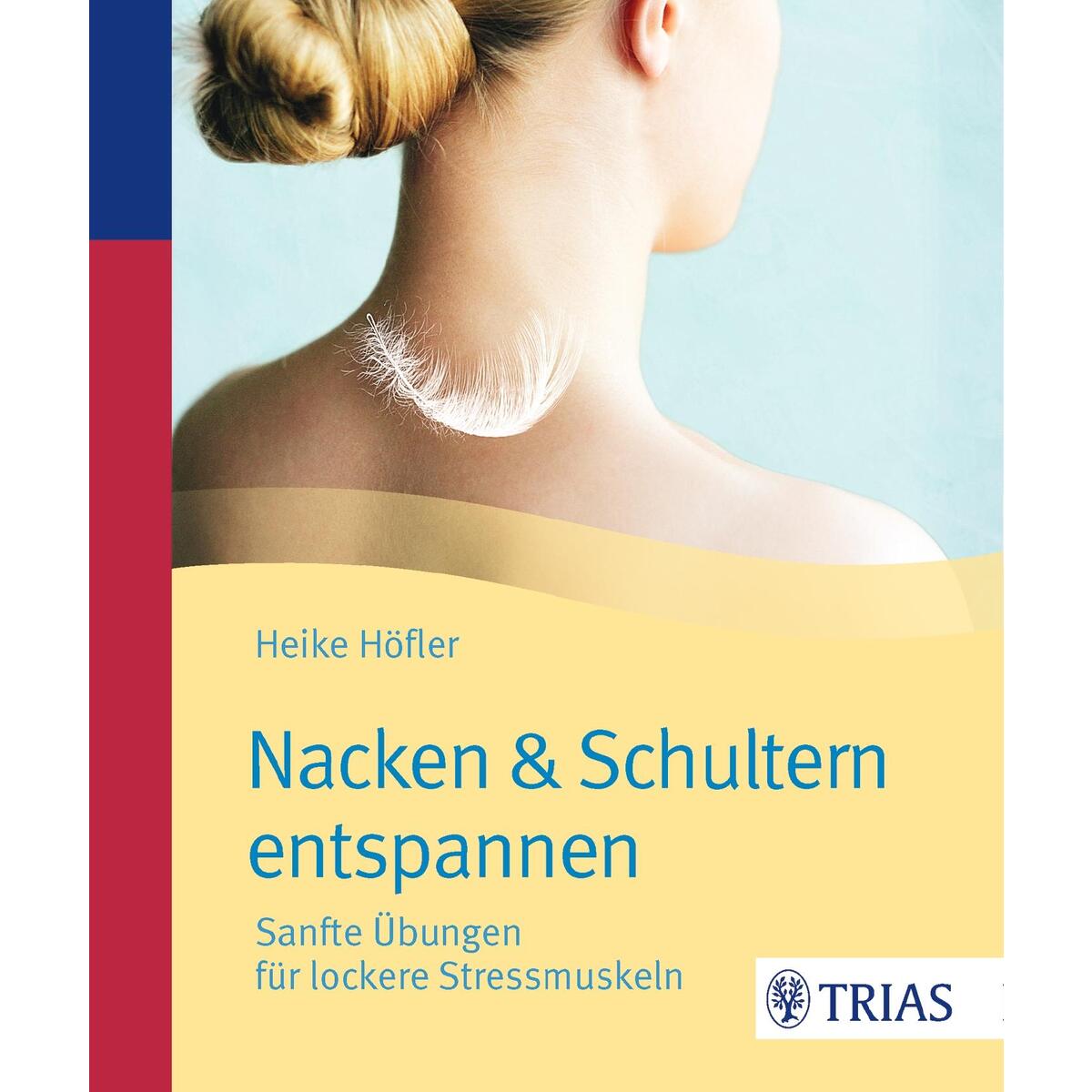 Nacken & Schultern entspannen Nacken & Schultern entspannen von Trias