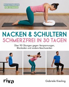 Nacken & Schultern - schmerzfrei in 30 Tagen von Riva / riva Verlag