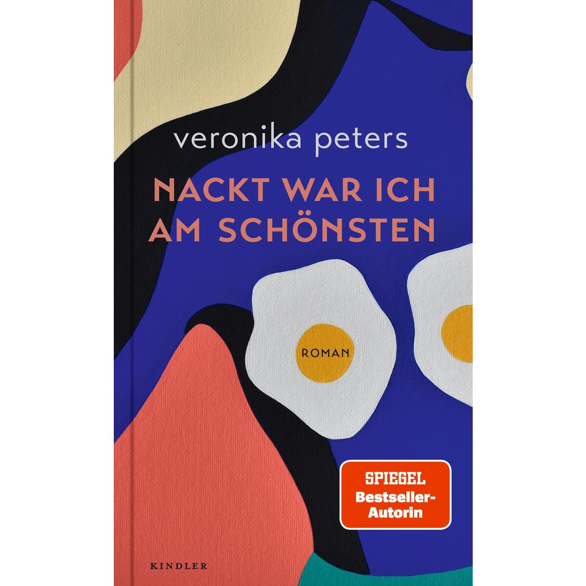 Nackt war ich am schönsten von Kindler Verlag