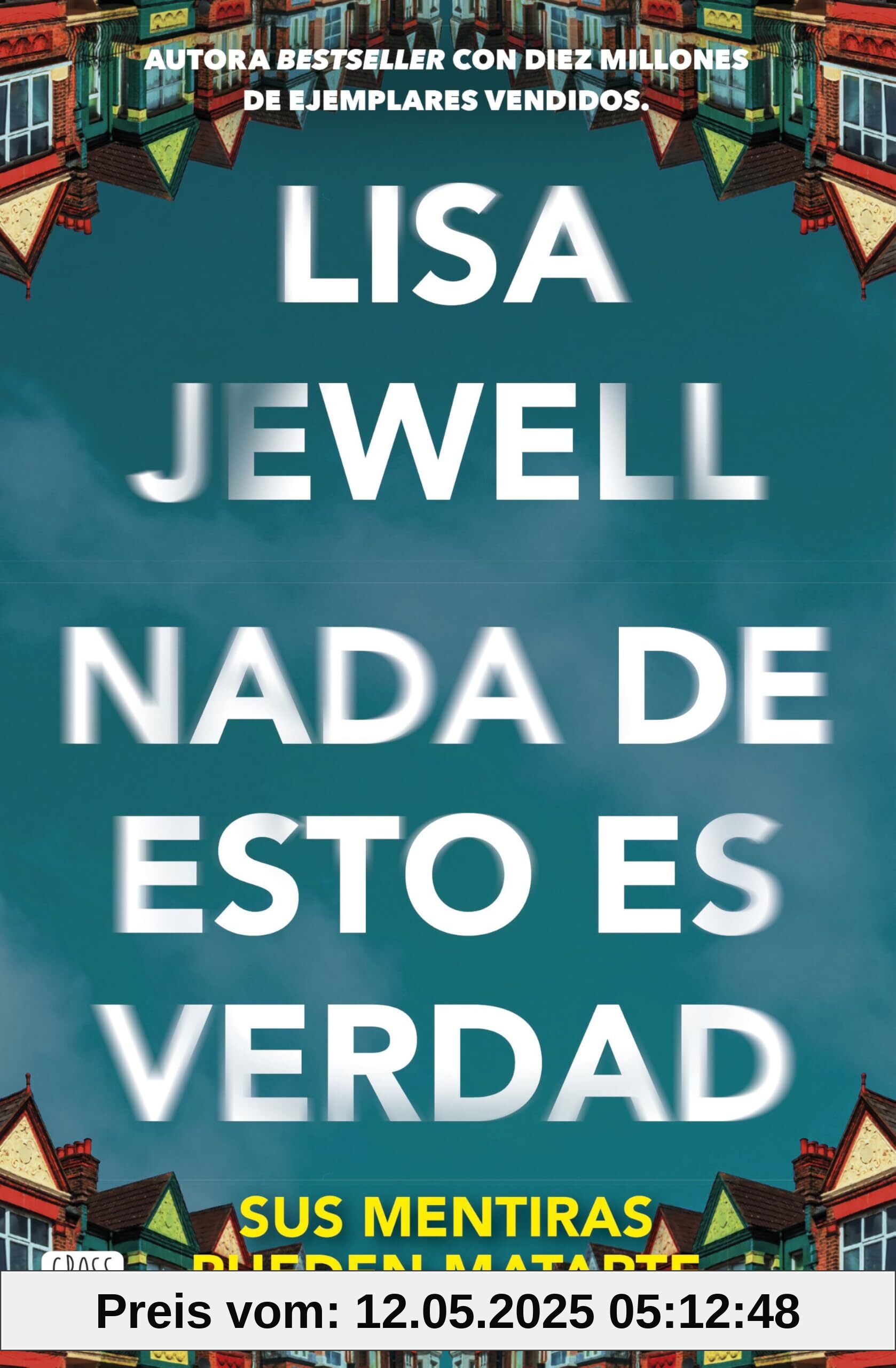 Nada de esto es verdad: El thriller que ha conquistado a millones de lectores en todo el mundo (Ficción)