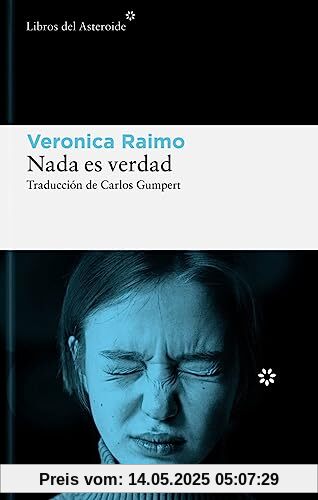 Nada es verdad (Libros del Asteroide, Band 303)