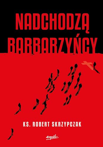 Nadchodzą barbarzyńcy: Katecheza Boga w wydarzeniach von Esprit