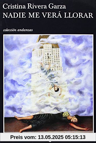 Nadie Me Vera Llorar (Andanzas, Band 11)
